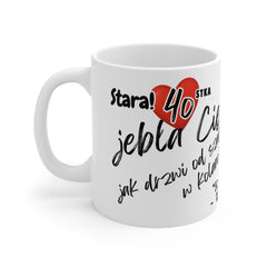 Kubek „Stara 40-stka” z Humorem – Śmieszny Kubek 11oz / 15oz na 40 Urodzin
