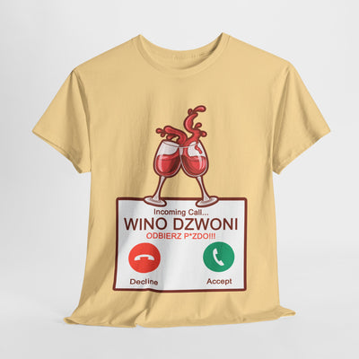 Wino dzwoni - Funny T-Shirt