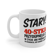 Kubek „Stary! 40-stka Przydunęła Cię” – Śmieszny Prezent na 40 Urodziny dla Faceta | Charakter Level Beton