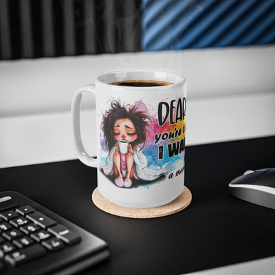 Humorous White Ceramic Coffee Mug - "Dear Coffee, You're the Only One I Wake Up To"