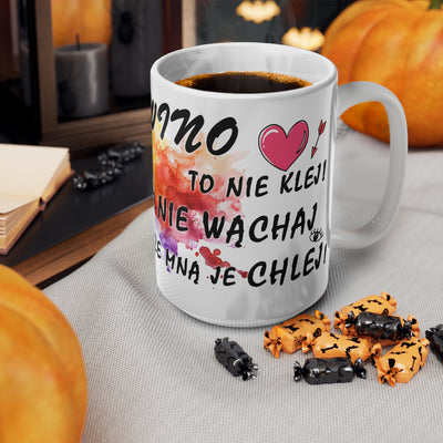 Wino to nie klej! Zabawny Kubek Biały Ceramiczny 11oz & 15oz