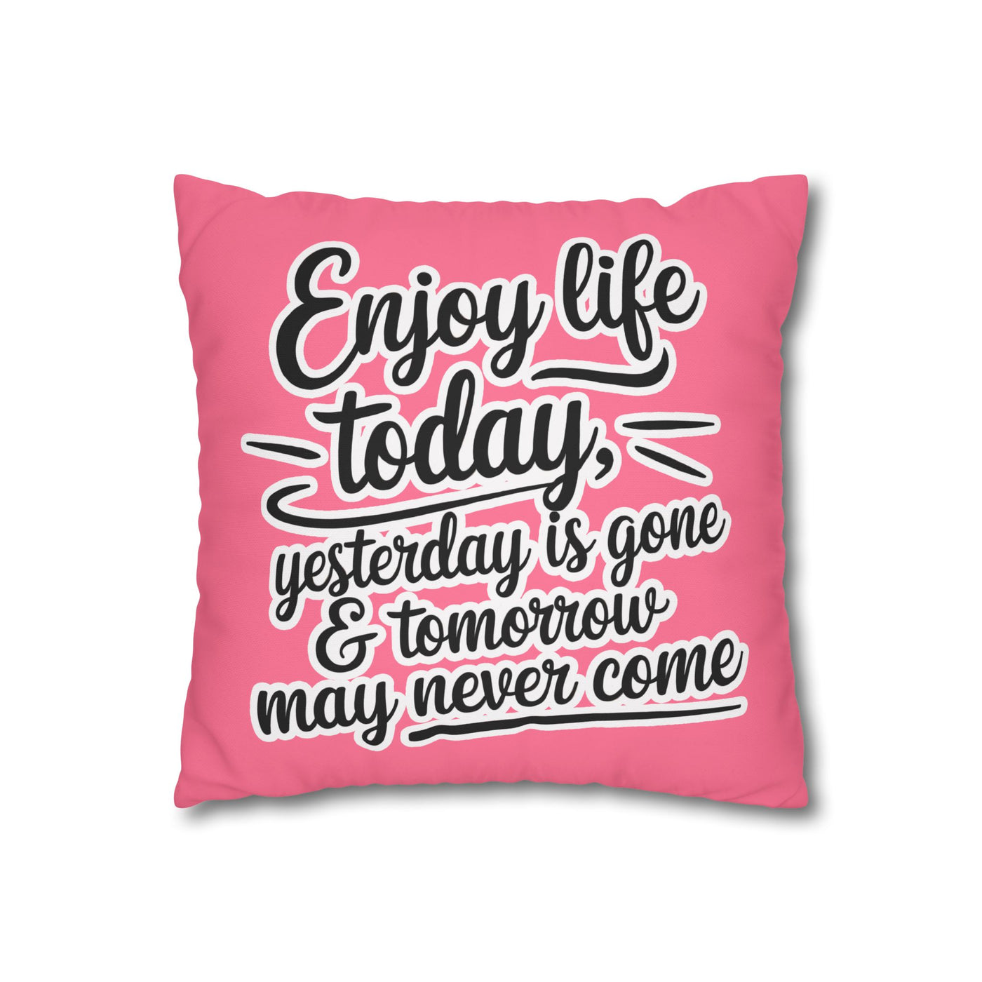 Enjoy Life Pillowcase – Chic Decor for Fun Celebrations