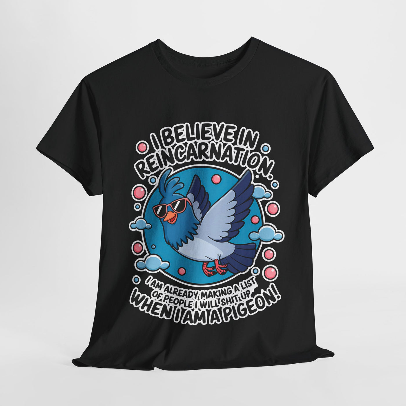 I believe in Reincarnaton - Funny T-Shirt
