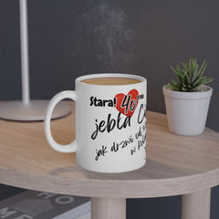 „Stara 40-stka” z Humorem – Śmieszny Kubek 11oz / 15oz na 40 Urodzin