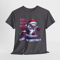Funny Scary Christmas T-Shirt “Ho Ho Ho – Ready for Christmas?!” | Cool Santa Graphic Tee for Men & Women