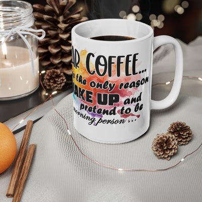 Humorous White Ceramic Coffee Mug - "Dear Coffee, You're the Only One I Wake Up To"