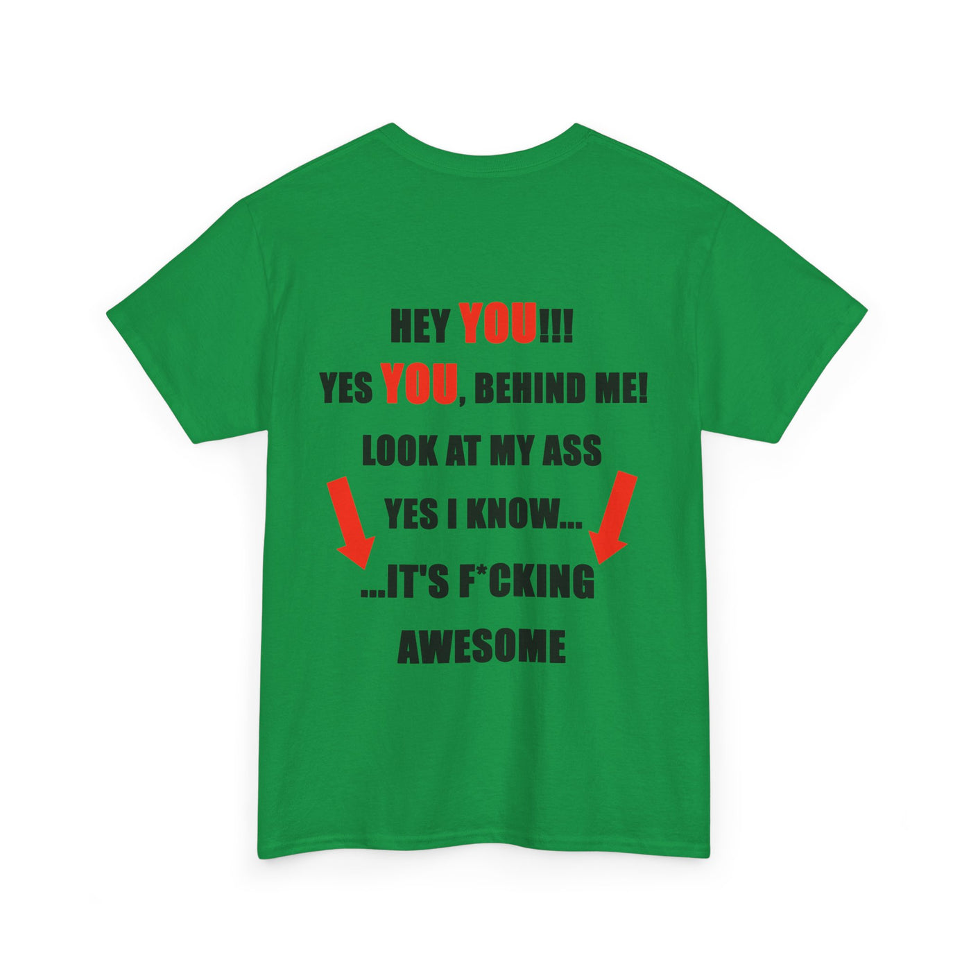 Hey You Behind me Funny T-Shirt