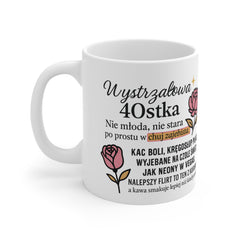 Kubek „Wystrzałowa 40stka” – Śmieszny Kubek na 40 Urodziny dla Kobiety | Mocny Tekst + Humor Premium