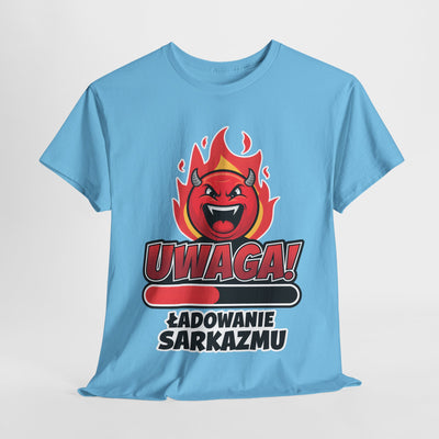 Uwaga! Ładowanie sarkazmu, zabawna koszulka