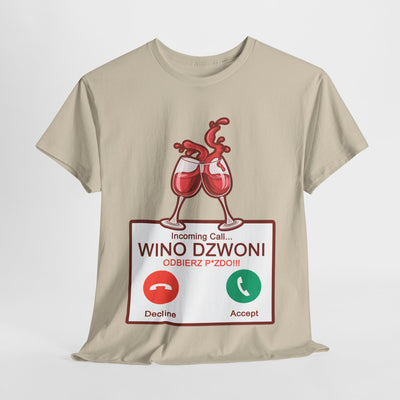 Wino dzwoni - Funny T-Shirt