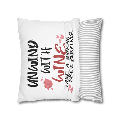 Unwind with Wine - Poly Canvas Pillowcase