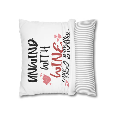 Unwind with Wine - Poly Canvas Pillowcase