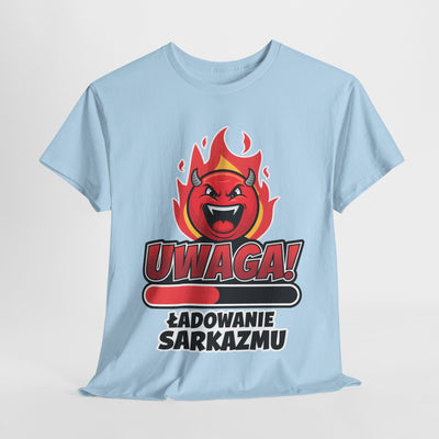 Uwaga! Ładowanie sarkazmu, zabawna koszulka