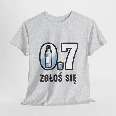 07 Zgłoś się! Koszulka unisex