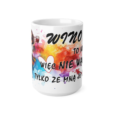 Wino to nie klej! Zabawny Kubek Biały Ceramiczny 11oz & 15oz