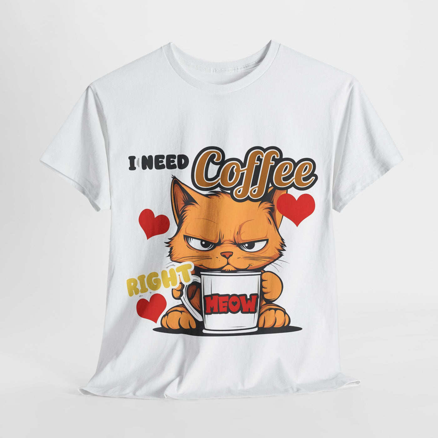 I need Coffee Right Meow - Funny T-Shirt