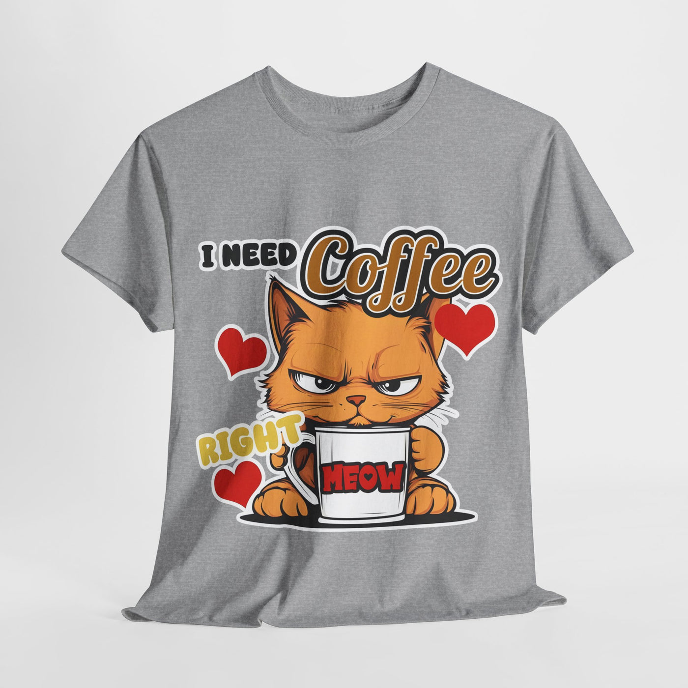 I need Coffee Right Meow - Funny T-Shirt