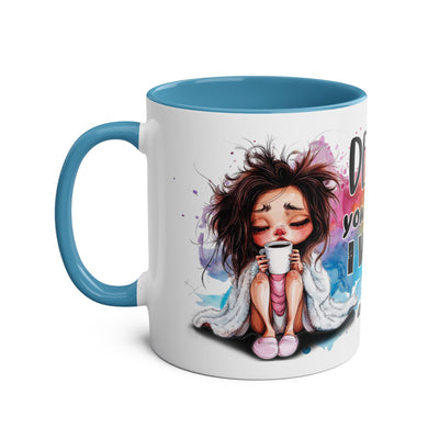 Funny Coffee Mug - Dear Coffee, You're the Only One I Wake Up For - 11oz