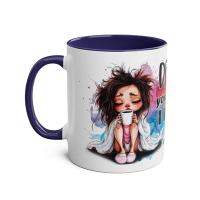 Funny Coffee Mug - Dear Coffee, You're the Only One I Wake Up For - 11oz