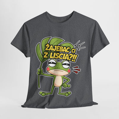"Żajebać Ci z liścia?" Koszulka, Funny T-Shirt