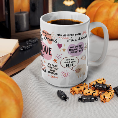 Mug - Self Love White Ceramic Coffee Mug - Inspirational Quotes for Daily Motivation - 11oz & 15oz