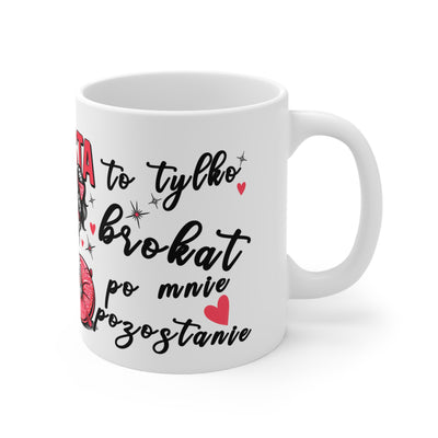Coffee Cups for Coffee Lovers - Jestem tak Zajebista 11oz & 15oz Mugs