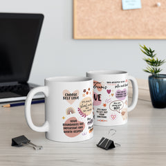 Mug - Self Love White Ceramic Coffee Mug - Inspirational Quotes for Daily Motivation - 11oz & 15oz