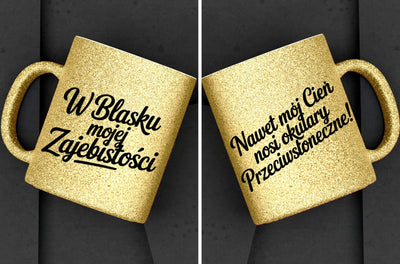 Kubki brokatowe "Blask zajebistości" 330ml