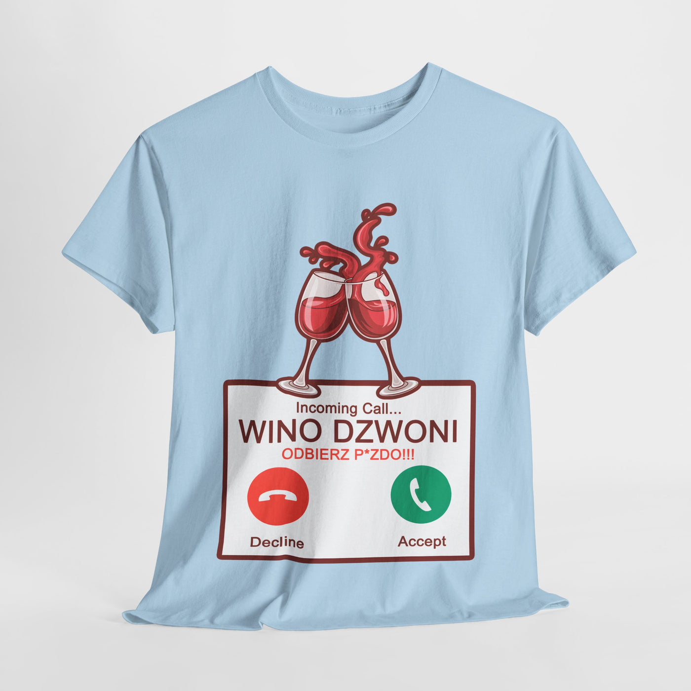 Wino dzwoni - Funny T-Shirt