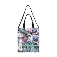 "Surround Yourself.." Tote Bag, Bag, Afirmation Bag
