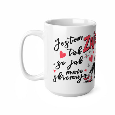 Coffee Cups for Coffee Lovers - Jestem tak Zajebista 11oz & 15oz Mugs
