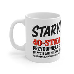 Kubek „Stary! 40-stka Przydunęła Cię” – Śmieszny Prezent na 40 Urodziny dla Faceta | Charakter Level Beton