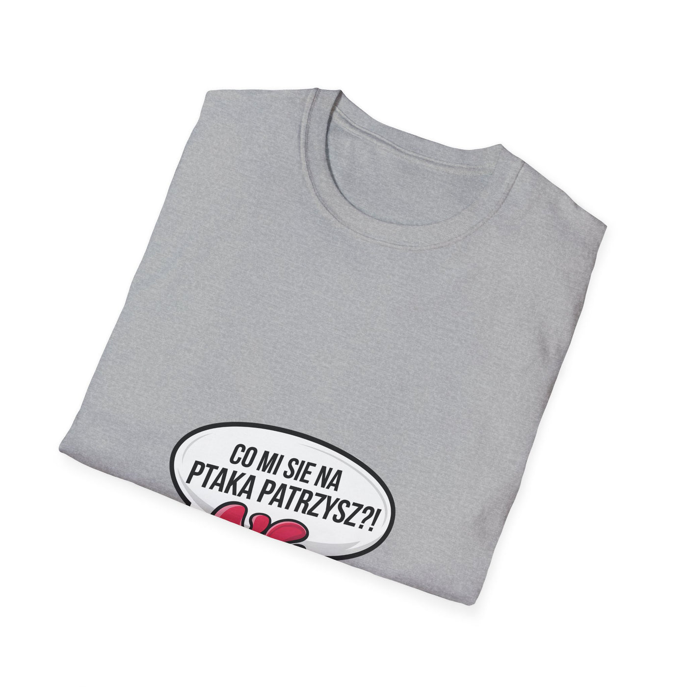 "Czego mi się na ptaka patrzysz" Koszulka, Funny T-Shirt