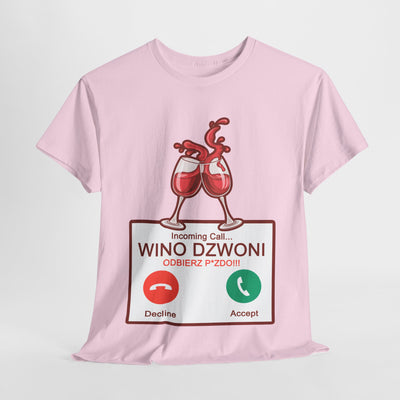 Wino dzwoni - Funny T-Shirt