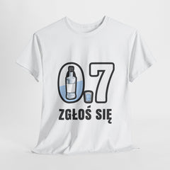 07 Zgłoś się! Koszulka unisex
