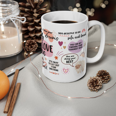 Mug - Self Love White Ceramic Coffee Mug - Inspirational Quotes for Daily Motivation - 11oz & 15oz