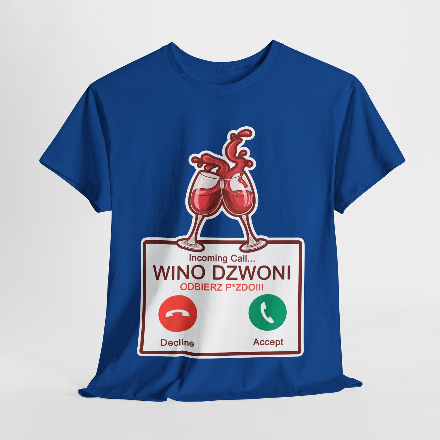Wino dzwoni - Funny T-Shirt