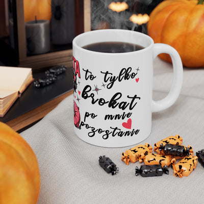 Coffee Cups for Coffee Lovers - Jestem tak Zajebista 11oz & 15oz Mugs
