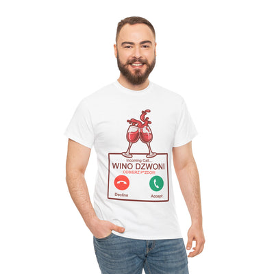 Wino dzwoni - Funny T-Shirt