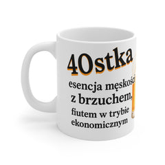 Kubek Męski na 40 Urodziny – Śmieszny Prezent z Humorem | Ceramika 11oz / 15oz