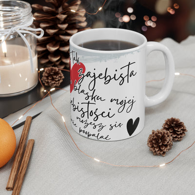 Jestem Zajebista-Biały Kubek Ceramiczny 330ml i 440ml